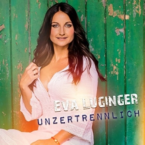 Eva Luginger - Unzertrennlich Unzertrennlich - Eva Luginger