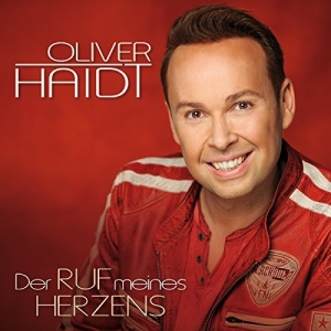 Oliver Haidt - Der Ruf meines Herzens Der Ruf meines Herzens - Oliver Haidt
