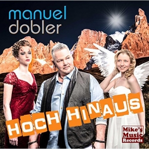 Manuel Dobler - Hoch hinaus Hoch hinaus - Manuel Dobler