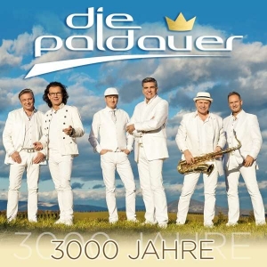 Die Paldauer - 3000 Jahre 3000 Jahre - Die Paldauer